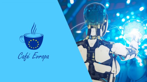 Umělá inteligence – proč je nutné ji regulovat, a jaký dopad budou mít tyto regulace na evropské občany a podniky?