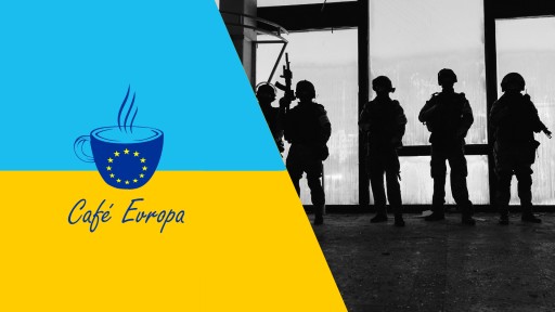 Café Evropa: Ruská agrese na Ukrajině – dokážeme zastavit Putina?